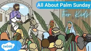 What is Palm Sunday? 🌴 All About Palm Sunday for Kids!