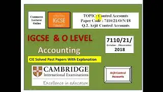 CIE Past Papers SOLVED | Controlling Accounts:7110/21/O/N/18 Sales Ledger control Account