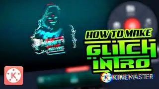 How to make glitch intro in kinemaster || kinemaster editing tutorial 2019.