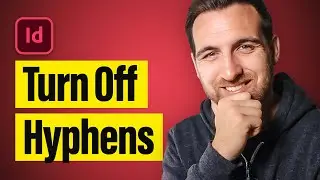 How to Turn Off Hyphens in Indesign (Tutorial)