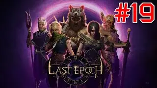 Last Epoch - #19 (Монолит: падение изгоев)