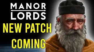 Manor Lords: NEW PATCH COMING FINALLY