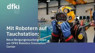 Mit Robotern auf Tauchstation: Neue Bergungstauchergruppe am DFKI Robotics Innovation Center