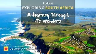 Exploring South Africa A Journey Through its Wonders