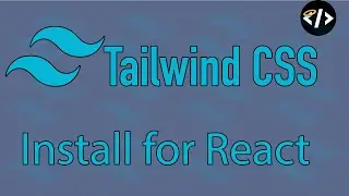 Install Tailwind For React  - React for Tailwind Tutorial