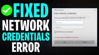 FIX: Enter Network Credentials Error on Windows 11 & 10 (2025 Update) ✅