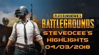 PUBG Highlights 04/03/2018