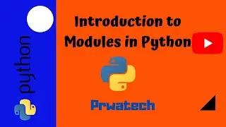 Python Modules | Introduction to Modules | Python Online Tutorial | Prwatech