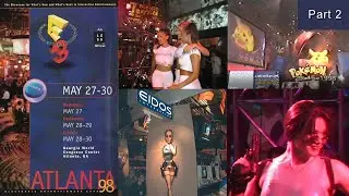 The 1998 Electronic Entertainment Expo (E3) Part 2