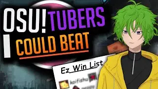Ranking The Osu! YouTubers I Could Beat In a 1vs1
