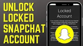 [2023] How to unlock your permanently locked Snapchat account?