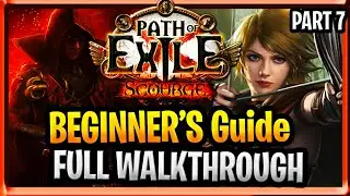 Path of Exile Scourge Beginner Guide New Player PoE Full Walkthrough Scourge PoE Part 7 Act 7