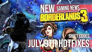 New Borderlands 3 Shift Codes Golden Keys July 9th hot fixes Gaming News 2020