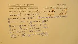 Solve sin⁡(x+30)=2 cos⁡(x+45),[0°,360°] Trigonometric Equation