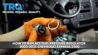 How to Replace Fuel Pressure Regulator 2003-2021 Chevrolet Express 3500