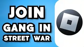 How To Join A Gang In Street War 2 Roblox (2024 Guide)