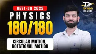 NEET UG 2025 🎯 | Score 180/180 in Physics Top 20 Questions ➡️ Circular Motion & Rotational Motion