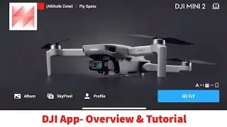 DJI Fly App - Full Overview & Tutorial - Mavic Mini, Mini 2, Mavic Air 2