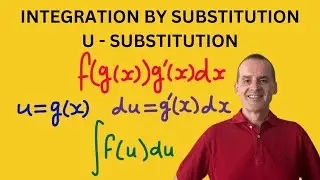 How to integrate using U-Substitution | Integration By Substitution