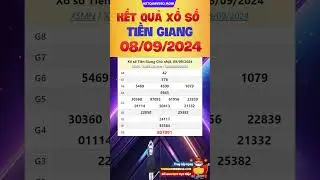 Xổ số Tiền Giang chủ nhật ngày 8 Tháng 9 - XSTG 8/9 - SXTG  #xsmn #xstg