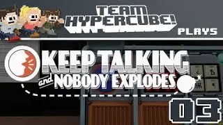 Keep Talking and Nobody Explodes - Episode 3: Double Your Money