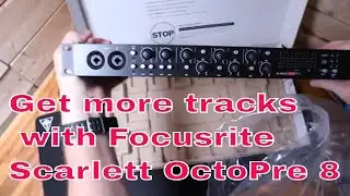 Get more tracks  with Focusrite Scarlett OctoPre 8❤2022