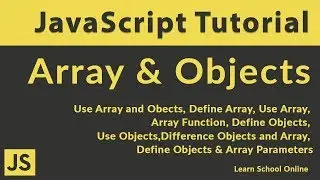 JavaScript Array & Objects - Tutorial Video For JavaScript Array & JavaScript Objects