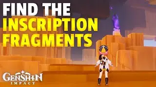 Find the Inscription Fragments | Genshin Impact