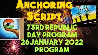 Republic day anchoring script || Anchoring of 73rd Republic day||26 January 2022 anchoring script