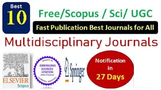 Quick Publication Scopus Indexed Multidisciplinary Journals || SCI and UGC Journals || Fast Journals