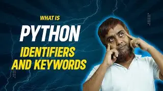 What is Python Identifiers and Keywords