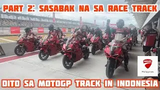 Part 2: Sasabak Na Tayo Sa MotoGP Race Track Sa Indonesia!!