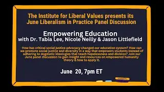 June Liberalism in Practice Panel Discussion: Empowering Education