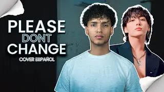 JungKook, Dj Snake - Please Don´t Change (Cover Español) | Keblin Ovalles
