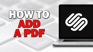 How To Add a PDF to Squarespace (Quick Tutorial)