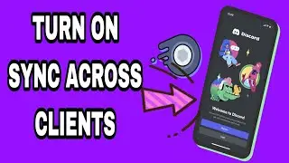 How To Turn On Sync Across Clients On Discord App