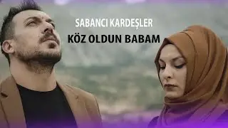 Sabancı Kardeşler - Yanan Ciğerimde Köz Oldun Babam