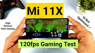 Mi 11X 120fps Gaming High Refresh Rate Support Test Working or not