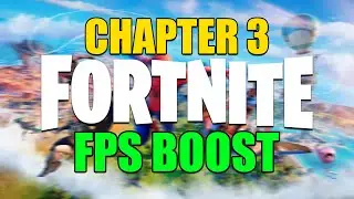 Fortnite Chapter 3 FPS Boost Guide!