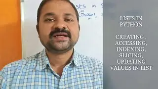 Lists in Python Part 1 || Creating || Accessing || Indexing || Slicing || Updating Values in List