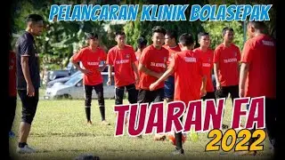 PELANCARAN KLINIK BOLASEPAK TUARAN FA 2022
