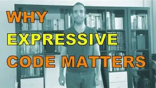 Why Expressive Code Matters