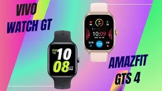 Vivo Watch GT Vs Amazfit GTS 4