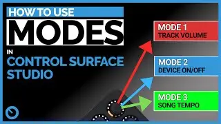 How to use Modes in Control Surface Studio