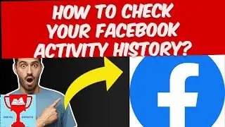 How to check your Facebook Activity History?