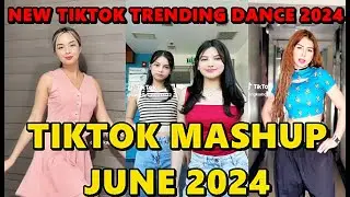 TIKTOK DANCE MASHUP JUNE  2024 || TIKTOK DANCE TREND 2024