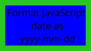 Format JavaScript date as yyyy-mm-dd