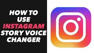 How to Use Instagram Story Voice Changer - Voice Changer Using Instagram Story Tutorial (EASY)