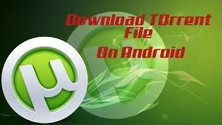 How To Download Torrent Movies On Android Easy way//  Download Torrents movies on android