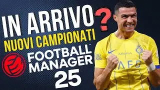 SAUDI LEAGUE E NUOVI CAMPIONATI IN ARRIVO SU FOOTBALL MANAGER 2025? ECCO COSA NE PENSO!